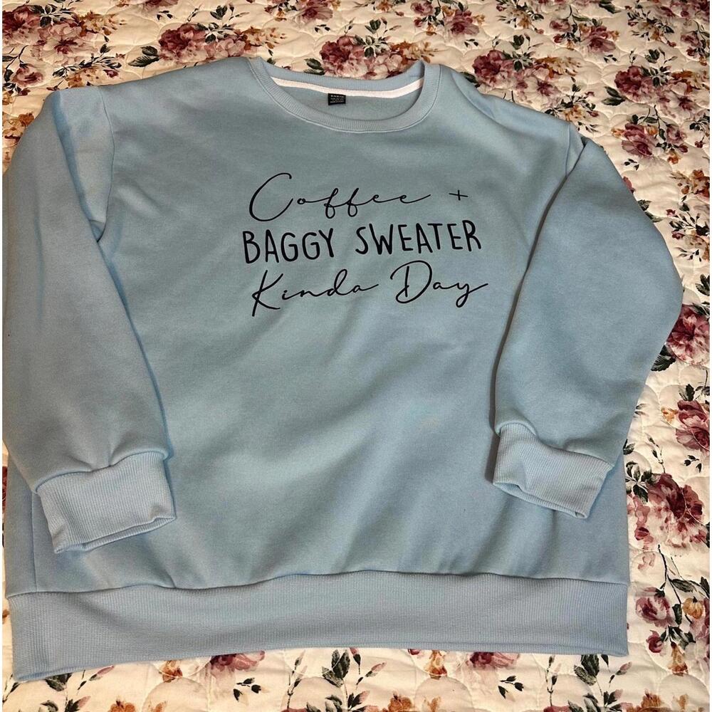 L shein Coffee&BAggy Sweater kinda Day blue pullover